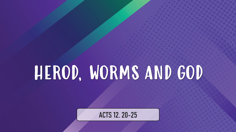 Herod, Worms and God
