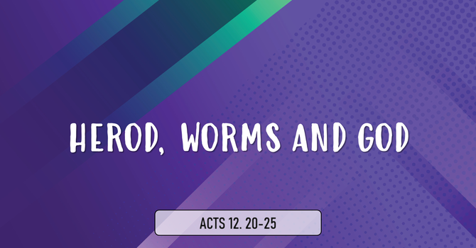Herod, Worms and God