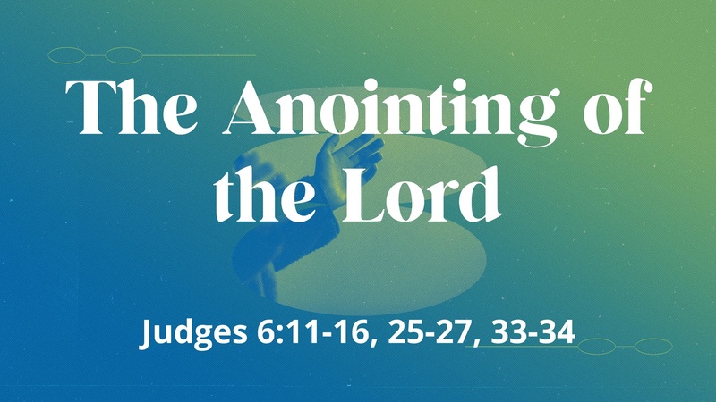 The Anointing of the Lord