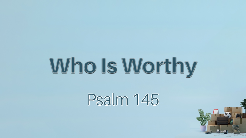 Who Is Worthy