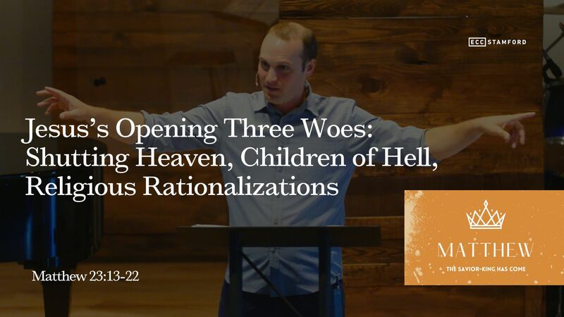 Jesus’s Opening Three Woes: Shutting Heaven, Children of Hell, Religious Rationalizations