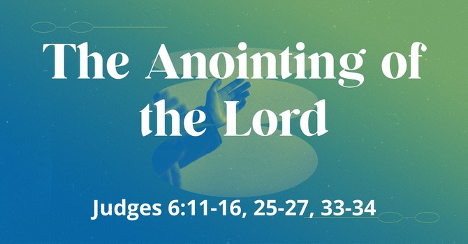 The Anointing of the Lord