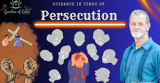 Guidance in Times of Persecution