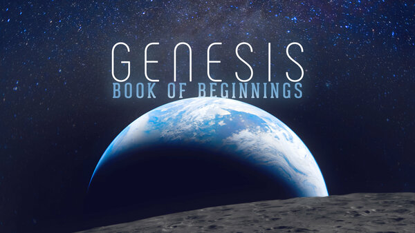 Genesis: Book of Beginnings