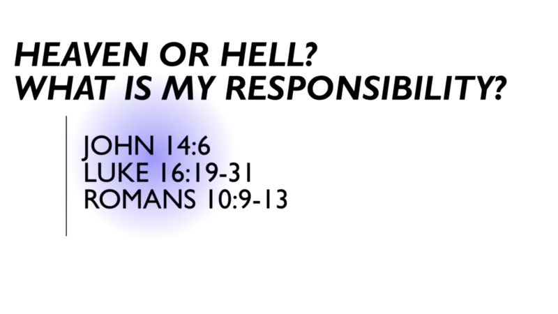  Heaven or Hell? What is My Responsibility?