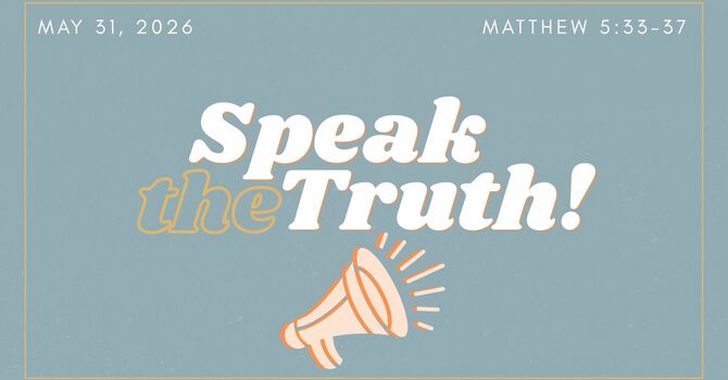 Speak the Truth!