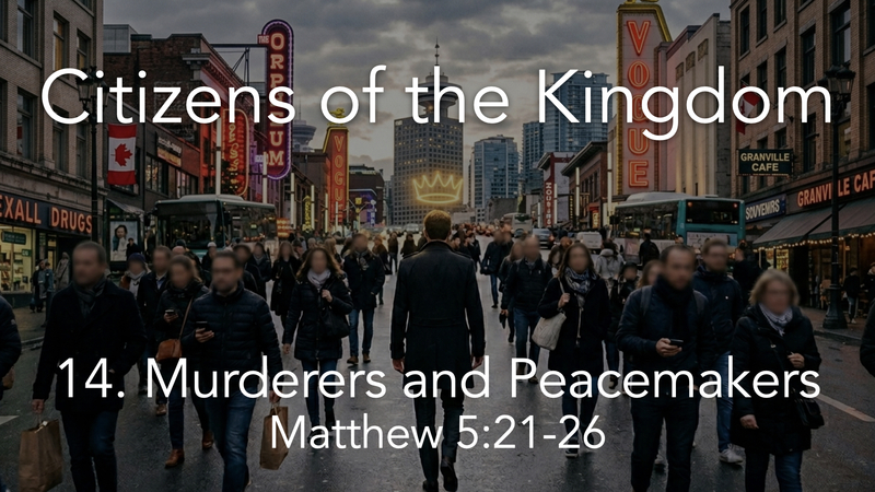 14. Murderers and Peacemakers