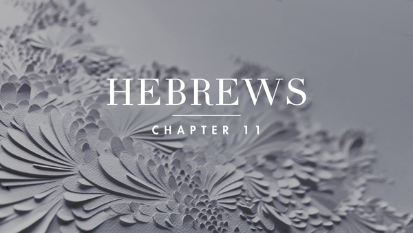 Hebrews 11