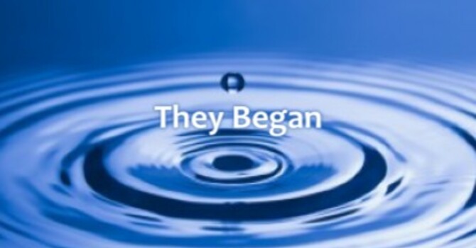 They Began