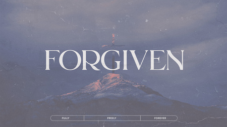 Forgiven