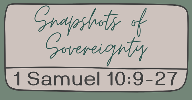 First Baptist Church Kearney MO - Sermon, Snapshots of Sovereignty - Part 21