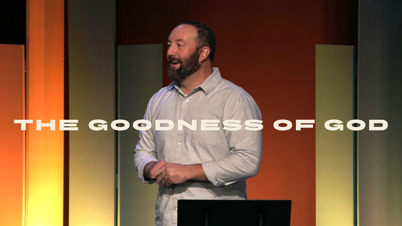 The Goodness of God