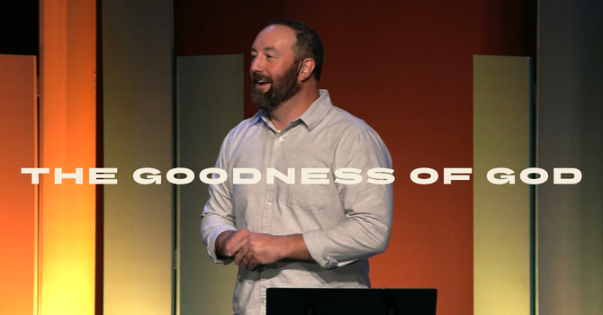 The Goodness of God
