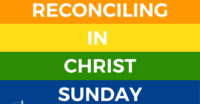 Reconciling in Christ Sunday
