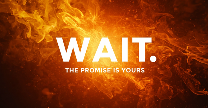 Wait.