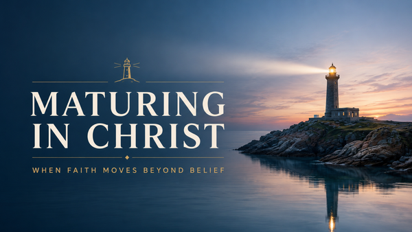 Maturing in Christ