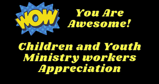 Children & Youth Ministry Workers Appreciation