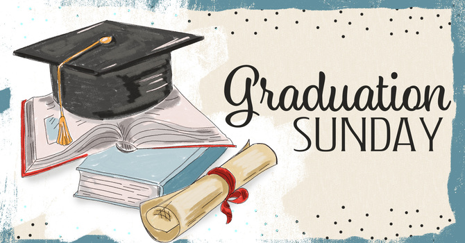 Graduate Recognition Sunday Worship