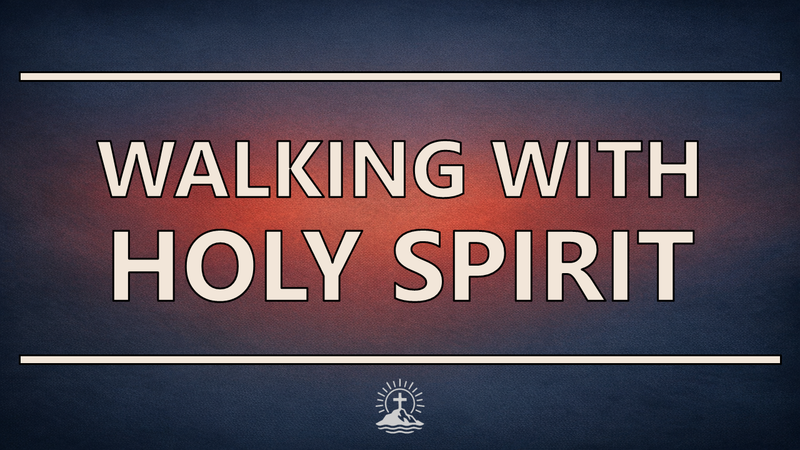 Walking With Holy Spirit