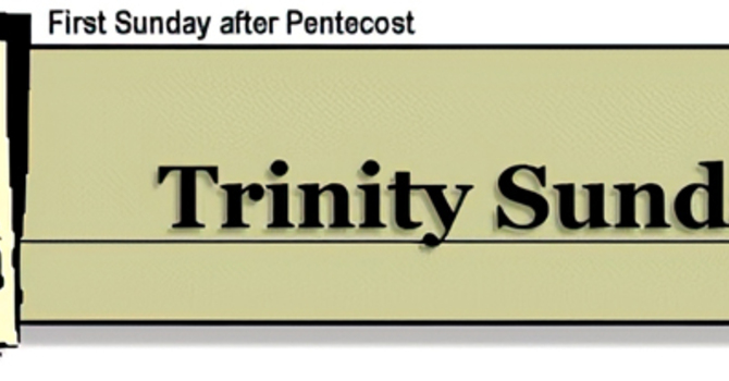 FIRST SUNDAY AFTER PENTECOST
