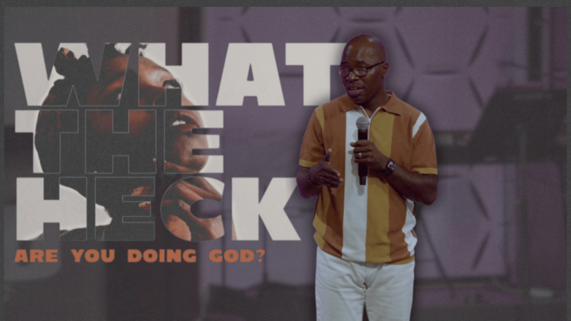 What the Heck Are You Doing God? | Pastor Cornell Jordan
