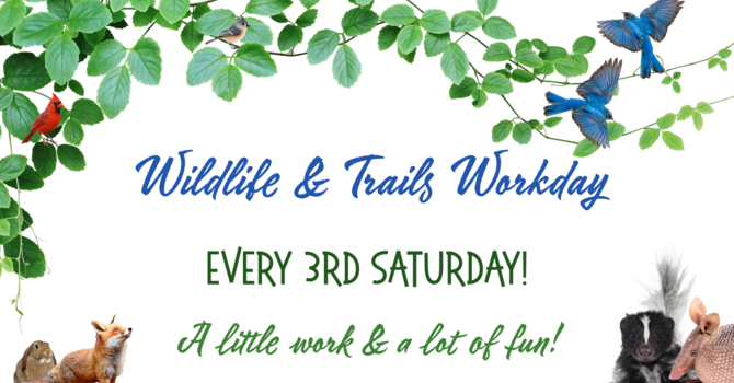 Wildlife and Trails Work Day