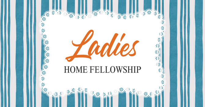 Ladies Home Fellowship