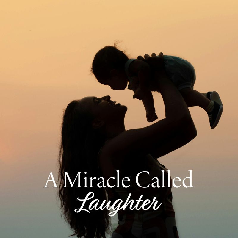 A Miracle Called Laughter