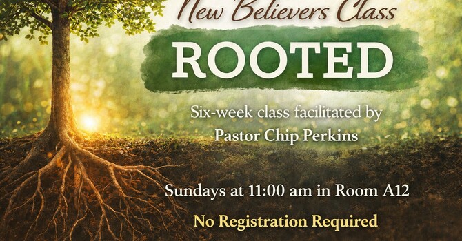 Rooted - New Believer's Class