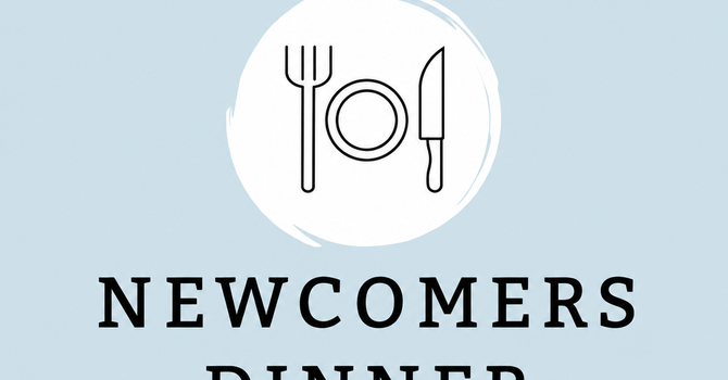 Newcomer’s Dinner
