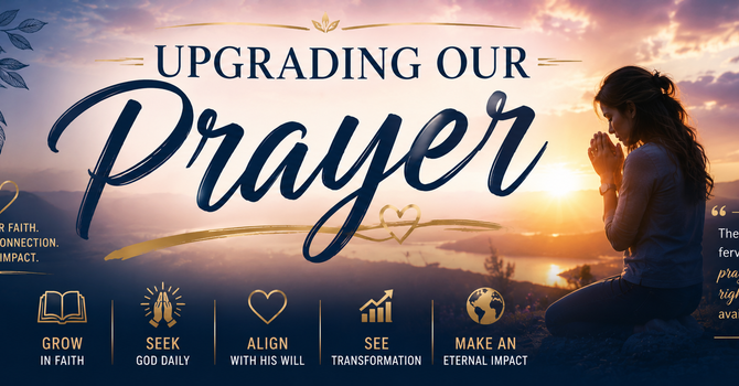 Upgrade Our Prayer