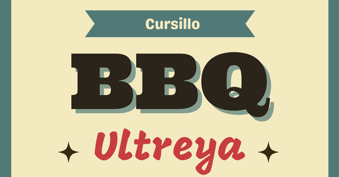 Cursillo BBQ Ultreya