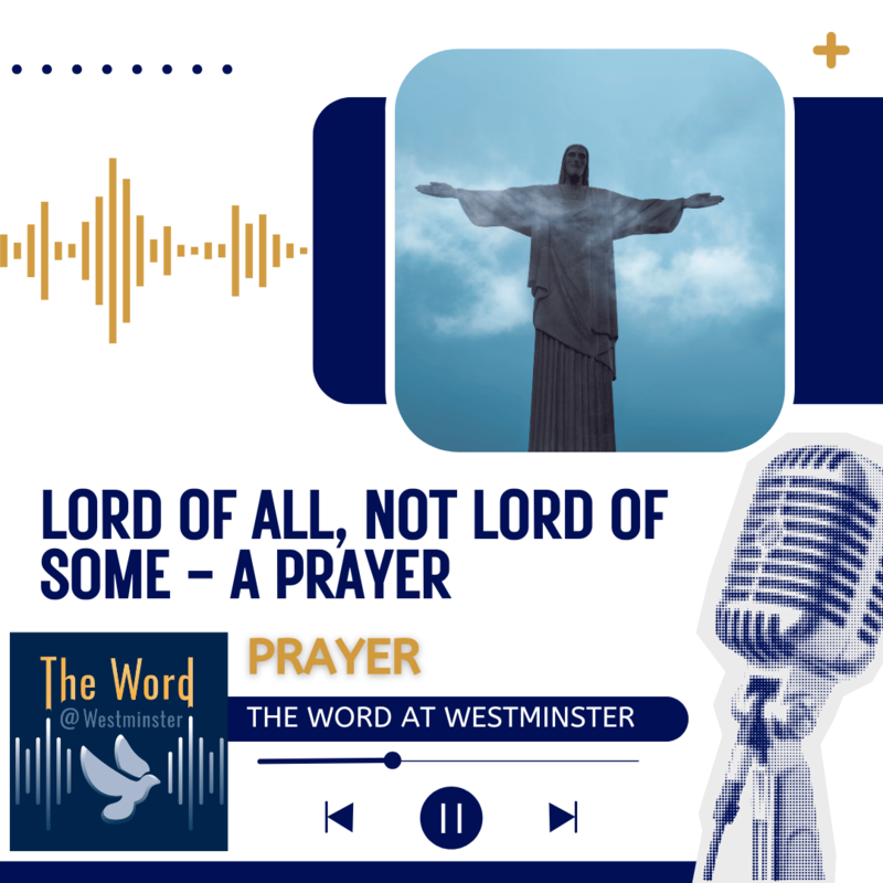 Lord of all, not Lord of some--a prayer