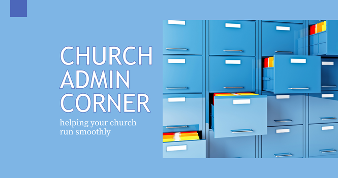 Church Admin Corner: Archiving Minutes
