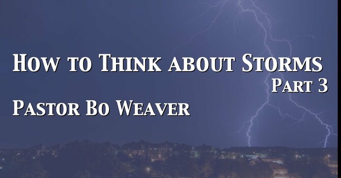 How to Think About Storms Part 3