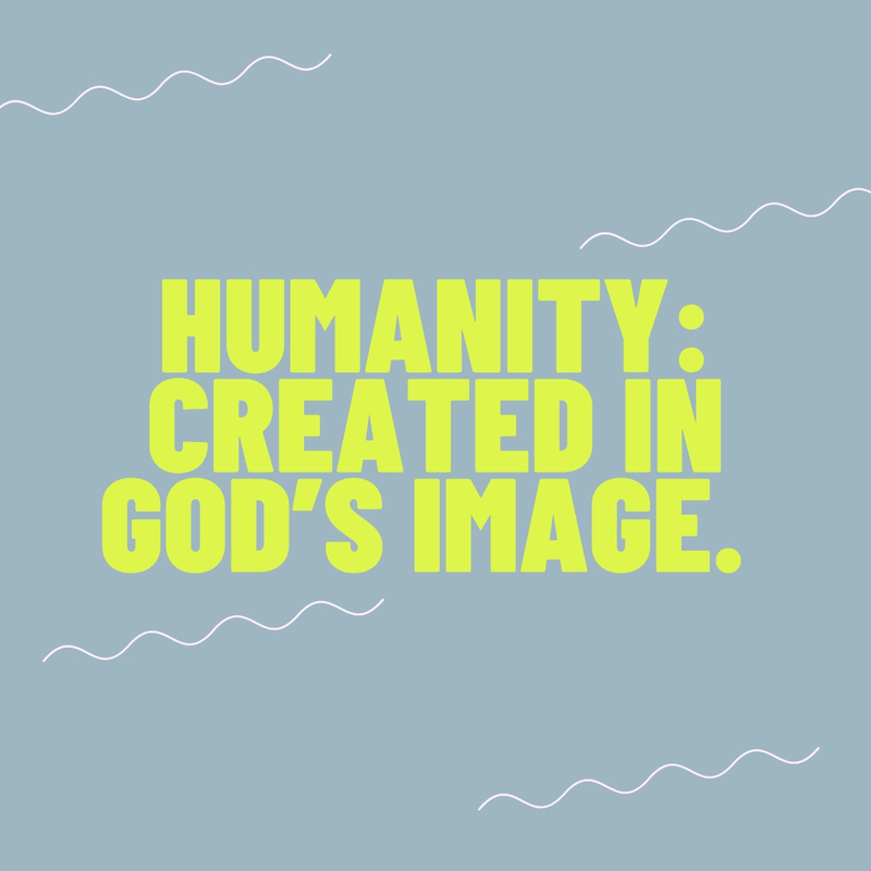Humanity: Created in God's Image