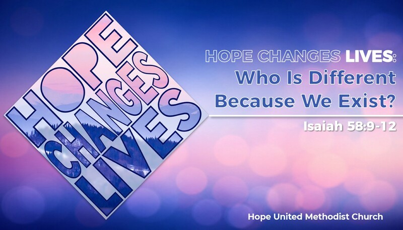 hope changes LIVES: Who Is Different Because We Exist?