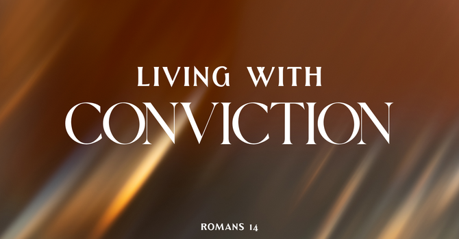 Living with Conviction