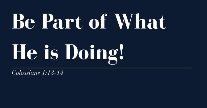 Be Part of What He is Doing