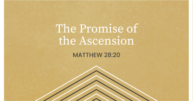 The Promise of the Ascension