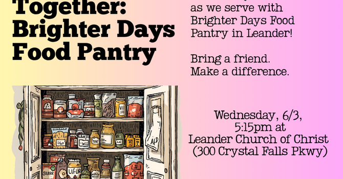 Serving Together: Brighter Days Food Pantry