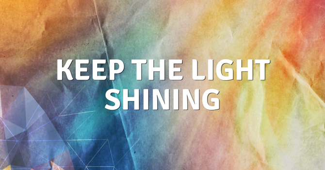 Keep The Light Shining