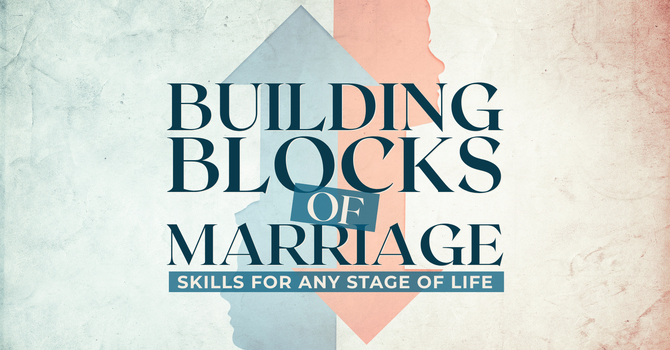 Building Blocks of Marriage