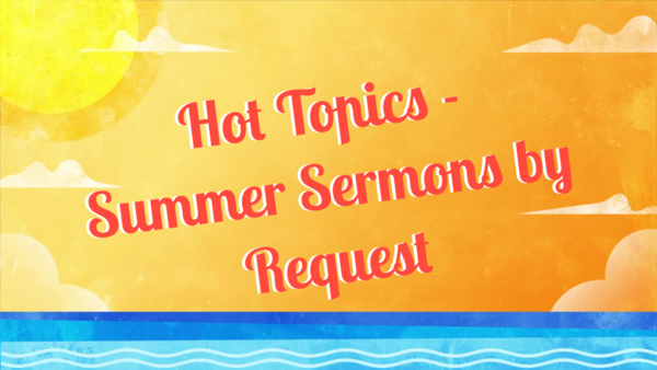 Hot Topics Summer Series