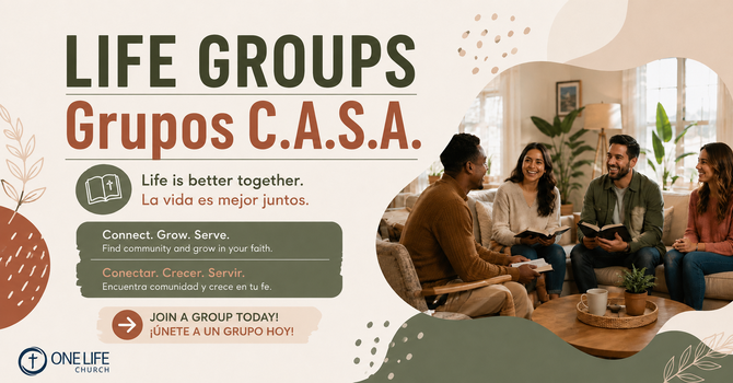 Life Groups / Grupos C.A.S.A.