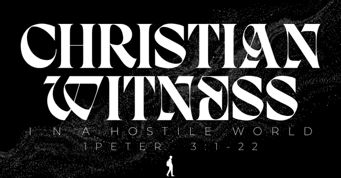 "Christian Witness in a Hostile World"