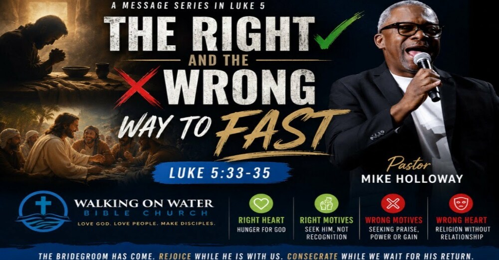 “The Right and the Wrong way to Fast” - Luke 5:33-35