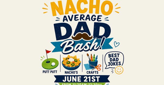 Nacho Average Dad Bash!