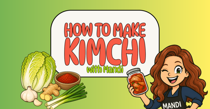 How to Make Kimchi with Mandi!