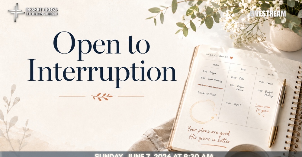 Desert Cross Online Worship -- June 7, 2026